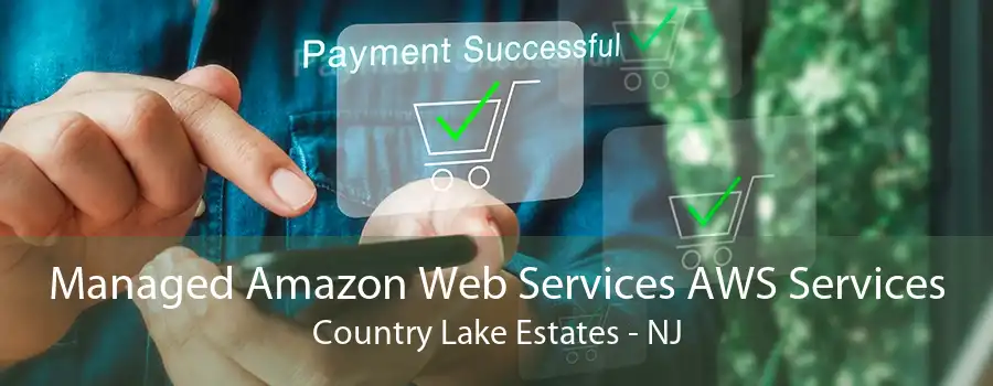 Managed Amazon Web Services AWS Services Country Lake Estates - NJ