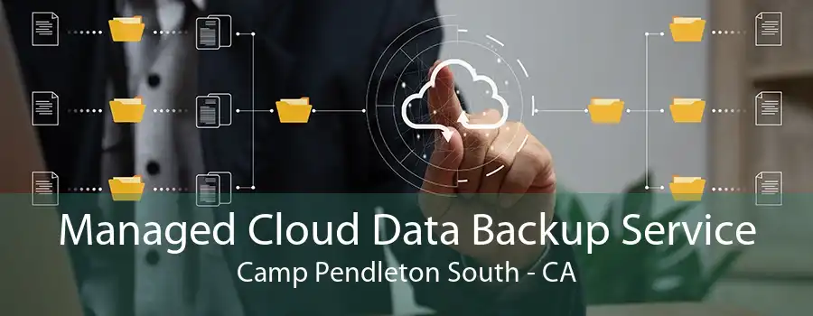 Managed Cloud Data Backup Service Camp Pendleton South - CA