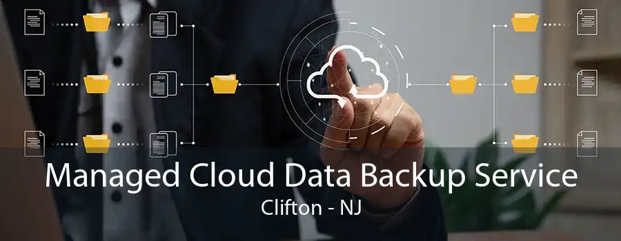 Managed Cloud Data Backup Service Clifton - NJ