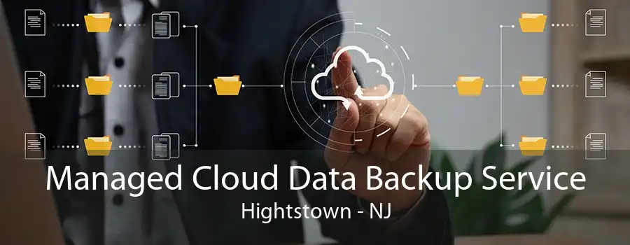 Managed Cloud Data Backup Service Hightstown - NJ