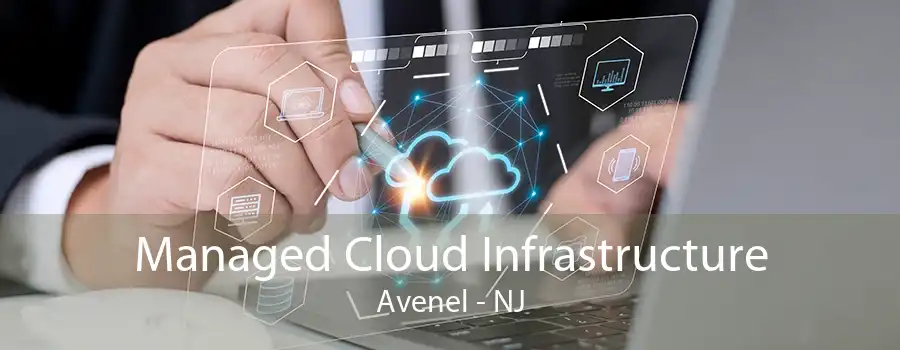 Managed Cloud Infrastructure Avenel - NJ