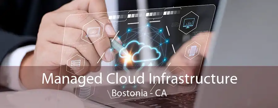 Managed Cloud Infrastructure Bostonia - CA