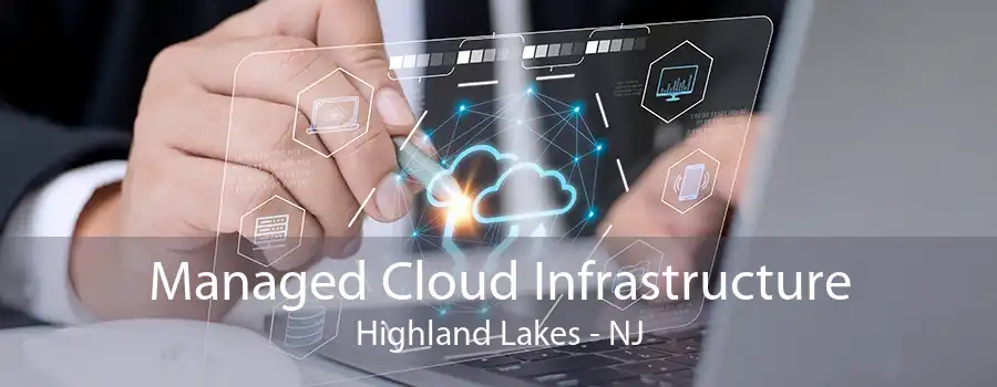 Managed Cloud Infrastructure Highland Lakes - NJ