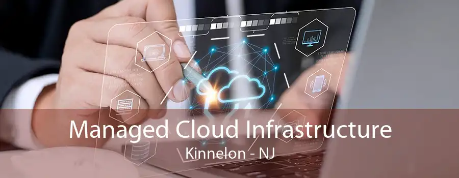 Managed Cloud Infrastructure Kinnelon - NJ