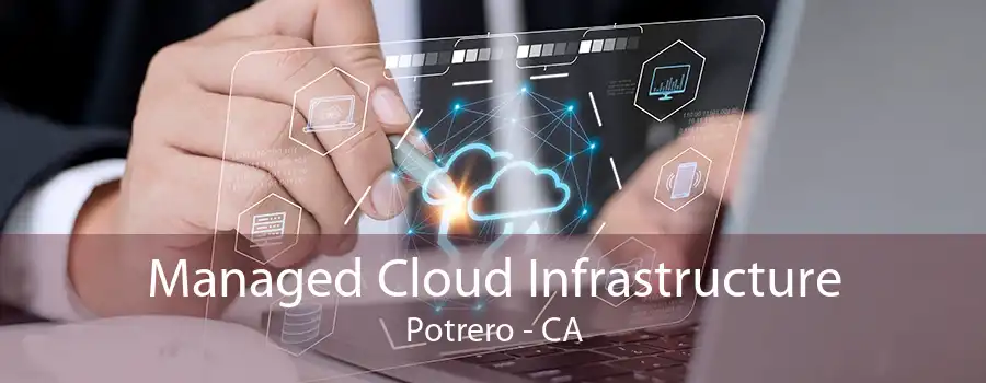 Managed Cloud Infrastructure Potrero - CA