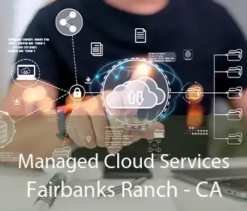 Managed Cloud Services Fairbanks Ranch - CA