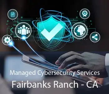 Managed Cybersecurity Services Fairbanks Ranch - CA