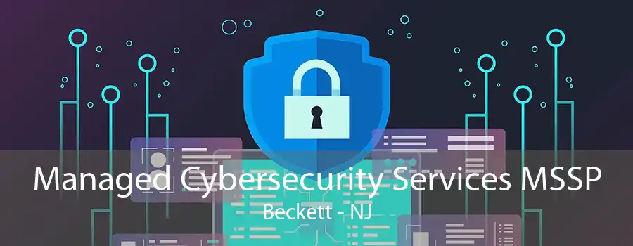 Managed Cybersecurity Services MSSP Beckett - NJ