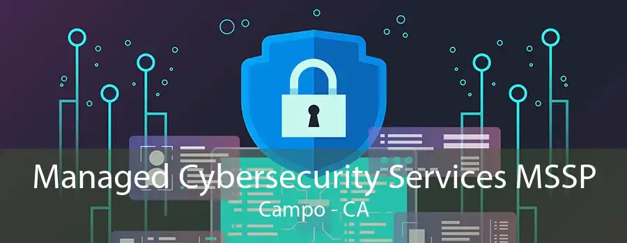 Managed Cybersecurity Services MSSP Campo - CA