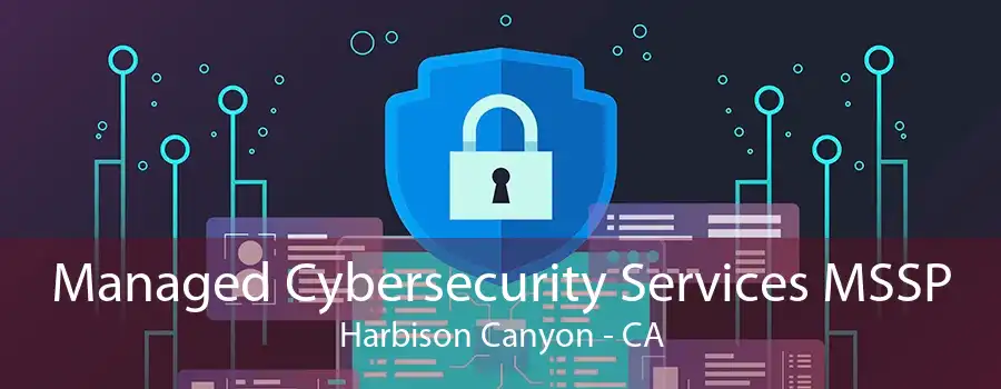 Managed Cybersecurity Services MSSP Harbison Canyon - CA