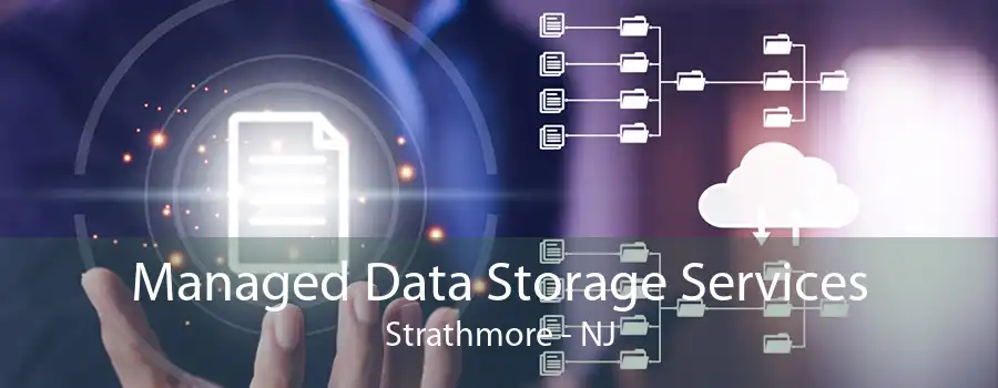 Managed Data Storage Services Strathmore - NJ