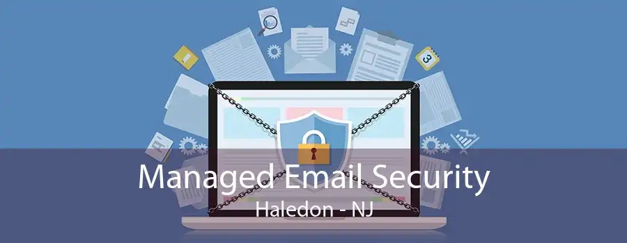 Managed Email Security Haledon - NJ