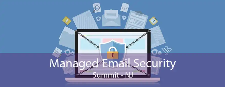 Managed Email Security Summit - NJ