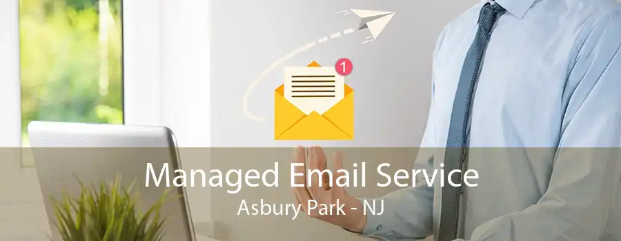 Managed Email Service Asbury Park - NJ