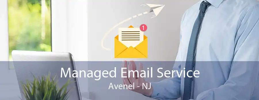 Managed Email Service Avenel - NJ