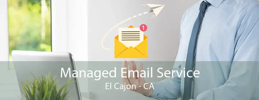 Managed Email Service El Cajon - CA