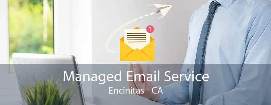 Managed Email Service Encinitas - CA