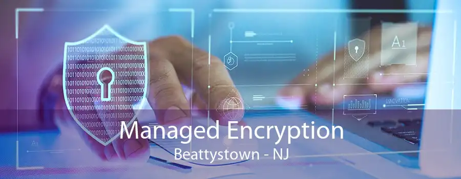 Managed Encryption Beattystown - NJ