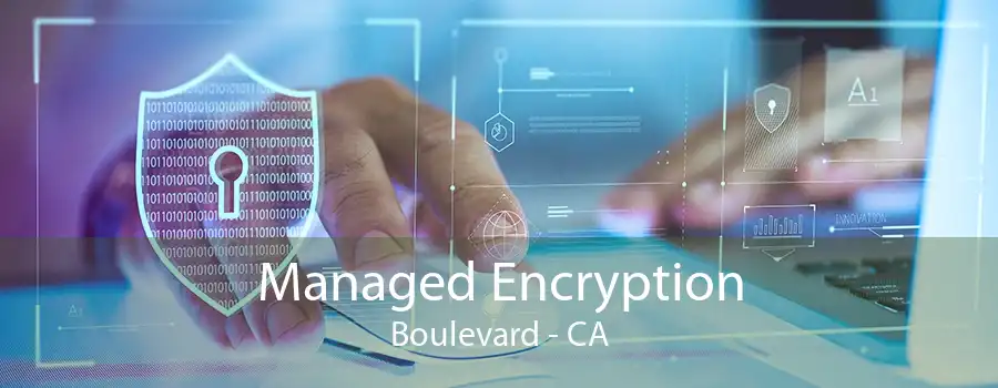 Managed Encryption Boulevard - CA