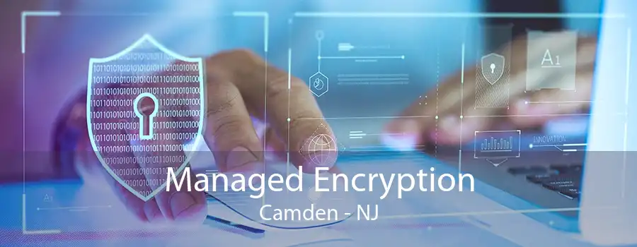 Managed Encryption Camden - NJ