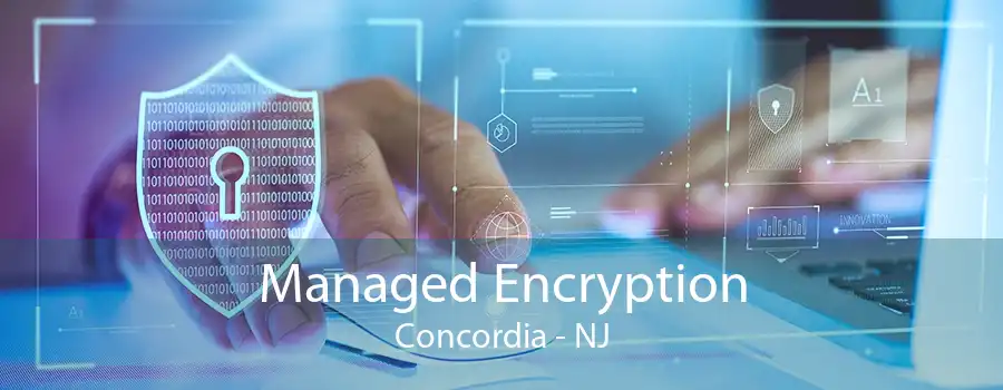 Managed Encryption Concordia - NJ