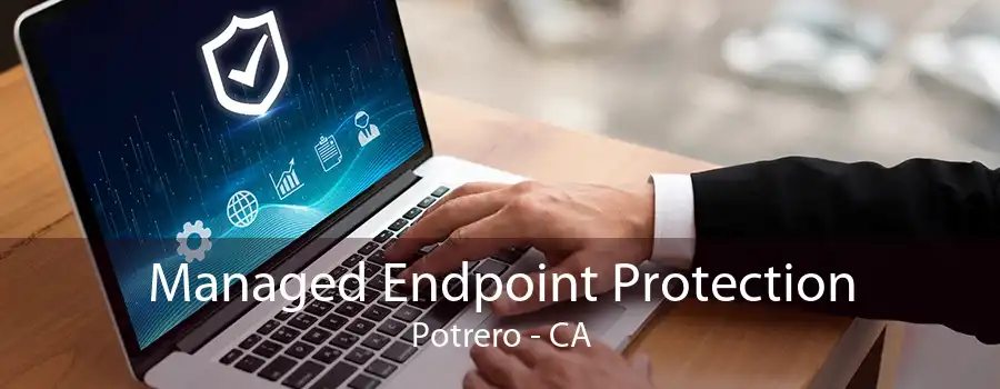 Managed Endpoint Protection Potrero - CA