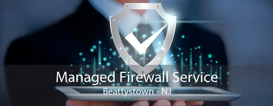 Managed Firewall Service Beattystown - NJ