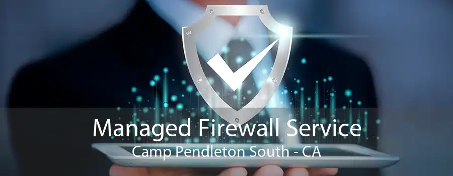 Managed Firewall Service Camp Pendleton South - CA