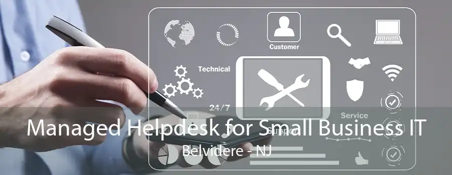 Managed Helpdesk for Small Business IT Belvidere - NJ