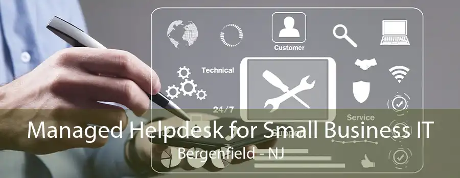 Managed Helpdesk for Small Business IT Bergenfield - NJ