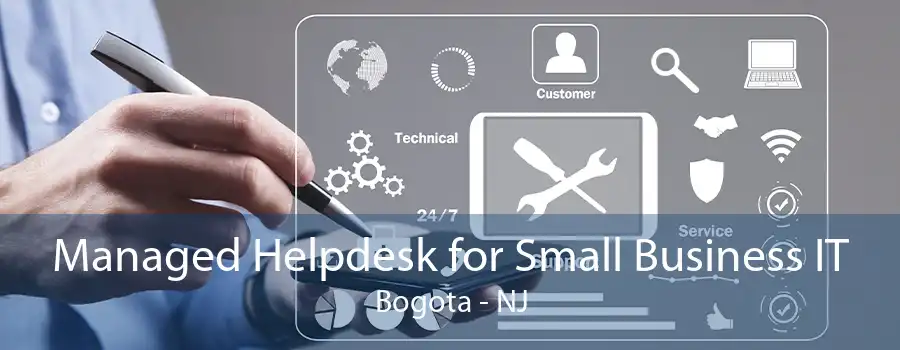 Managed Helpdesk for Small Business IT Bogota - NJ