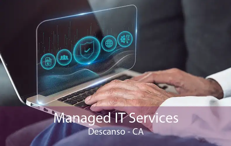 Managed IT Services Descanso - CA