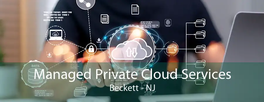 Managed Private Cloud Services Beckett - NJ