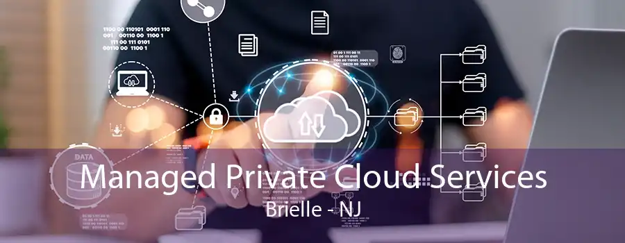 Managed Private Cloud Services Brielle - NJ