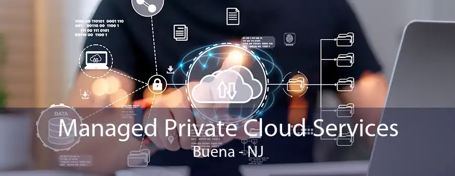 Managed Private Cloud Services Buena - NJ