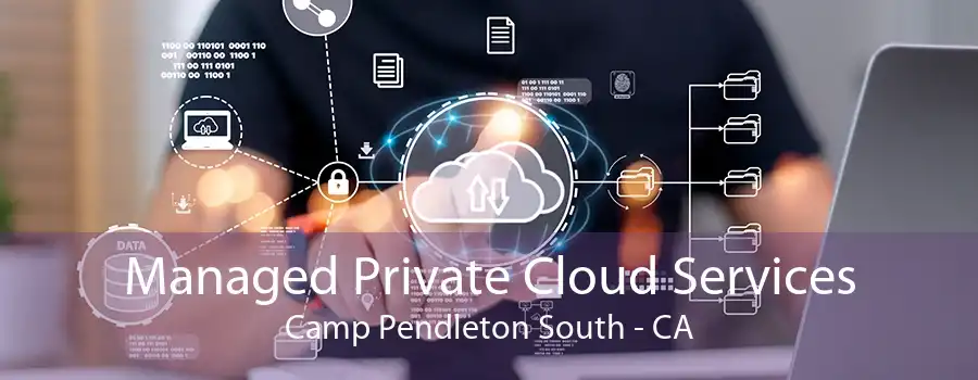 Managed Private Cloud Services Camp Pendleton South - CA