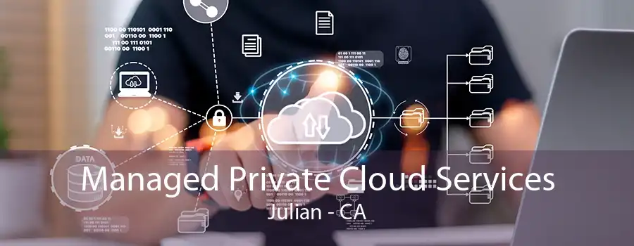 Managed Private Cloud Services Julian - CA