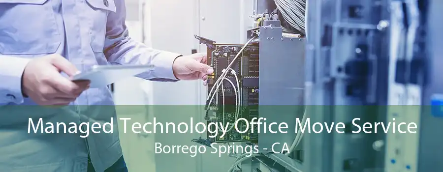 Managed Technology Office Move Service Borrego Springs - CA