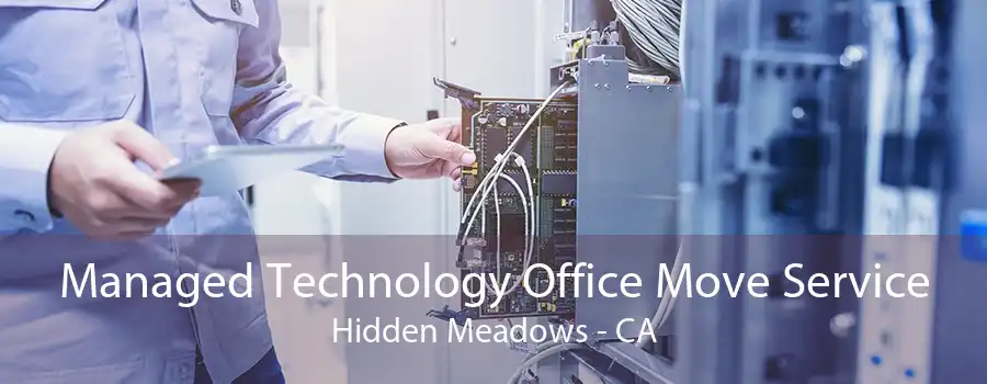 Managed Technology Office Move Service Hidden Meadows - CA