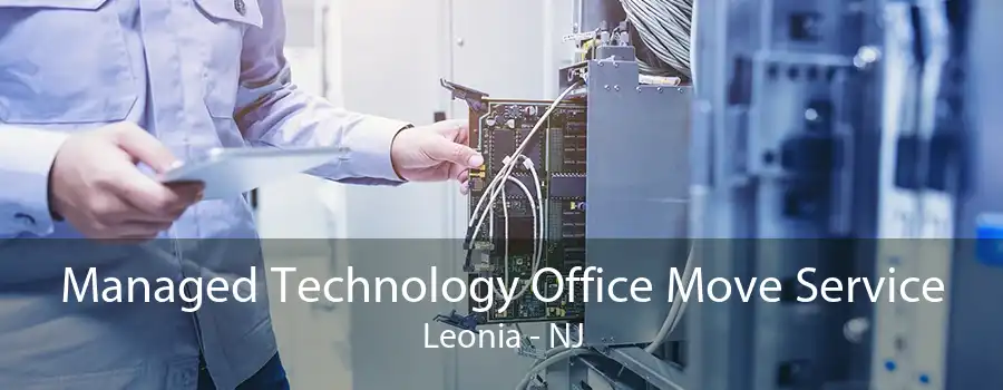 Managed Technology Office Move Service Leonia - NJ