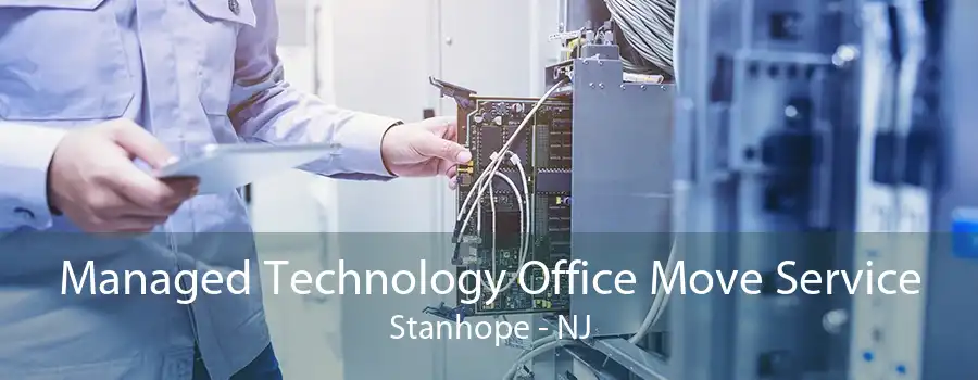 Managed Technology Office Move Service Stanhope - NJ