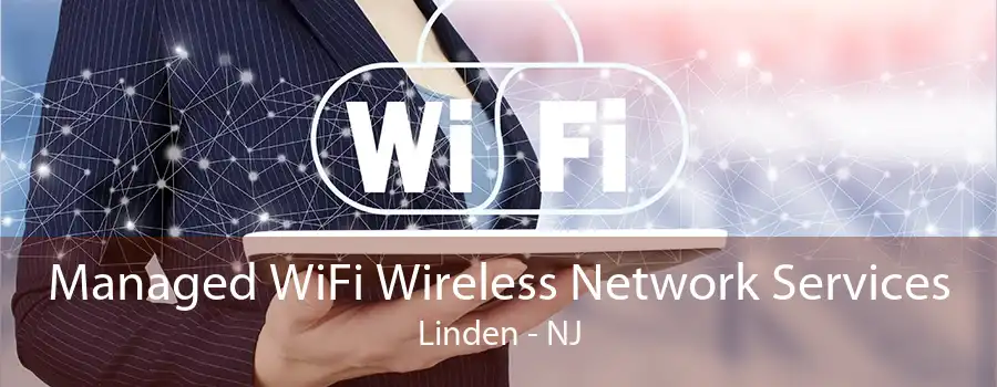 Managed WiFi Wireless Network Services Linden - NJ