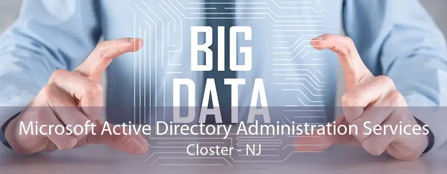 Microsoft Active Directory Administration Services Closter - NJ