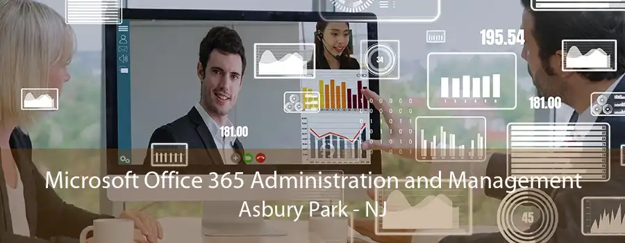 Microsoft Office 365 Administration and Management Asbury Park - NJ