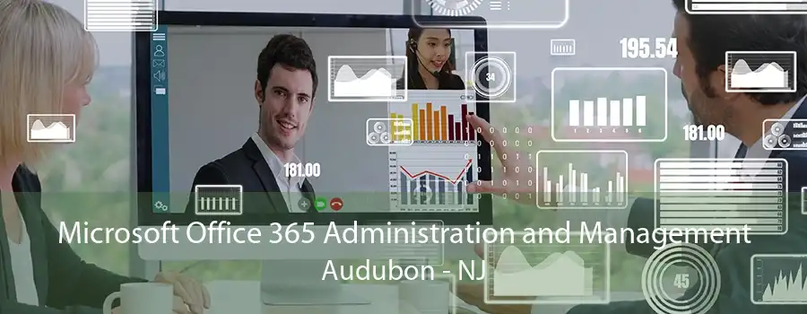 Microsoft Office 365 Administration and Management Audubon - NJ