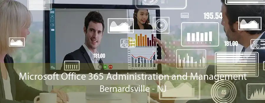 Microsoft Office 365 Administration and Management Bernardsville - NJ