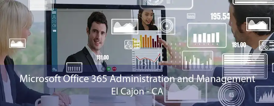 Microsoft Office 365 Administration and Management El Cajon - CA