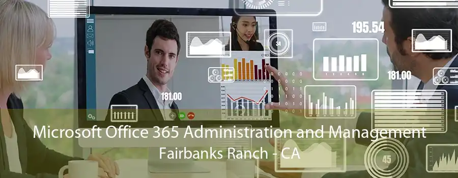 Microsoft Office 365 Administration and Management Fairbanks Ranch - CA