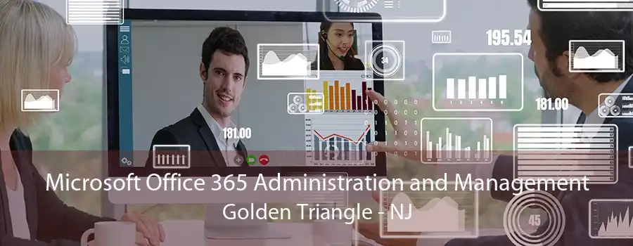 Microsoft Office 365 Administration and Management Golden Triangle - NJ