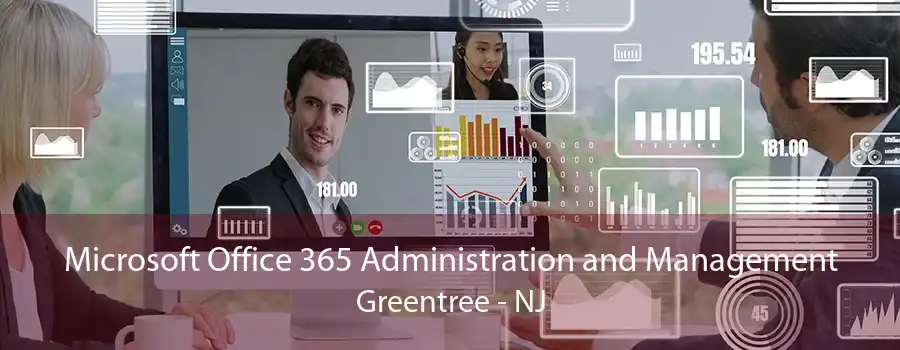 Microsoft Office 365 Administration and Management Greentree - NJ